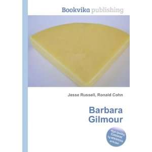  Barbara Gilmour Ronald Cohn Jesse Russell Books