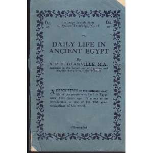  DAILY LIFE IN ANCIENT EGYPT S.R.K. Glanville Books