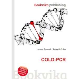  COLD PCR Ronald Cohn Jesse Russell Books