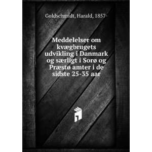   stÃ¸ amter i de sidste 25 35 aar Harald, 1857  Goldschmidt Books