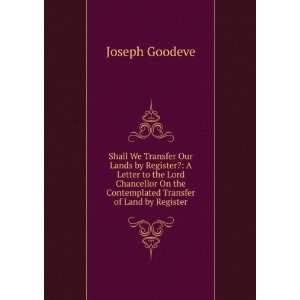   Transfer of Land by Register Joseph Goodeve  Books