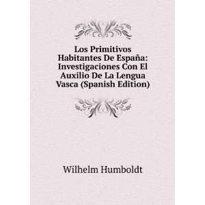   Auxilio De La Lengua Vasca (Spanish Edition) Wilhelm Humboldt Books