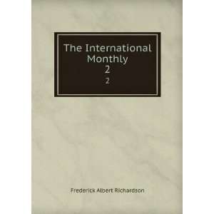  The International Monthly. 2 Frederick Albert Richardson Books