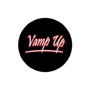  Vamp Up True Blood 1.25 Badge Pinback Button Everything 