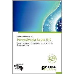   Pennsylvania Route 512 (9786138522720) Noelia Penelope Greer Books
