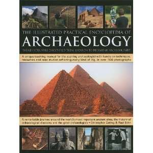  The Illustrated Practical Encyclopedia of Archaeology The 