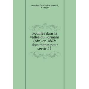 Fouilles dans la vallÃ©e du Formans (Ain) en 1862 documents pour 