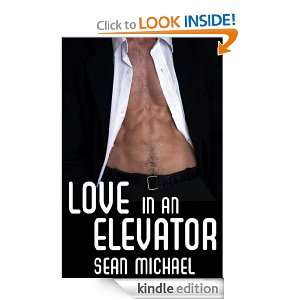 Love in an Elevator Sean Michael  Kindle Store