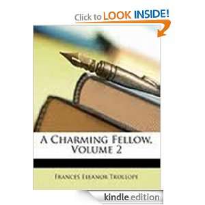 Charming Fellow, Volume II Frances Eleanor Trollope  