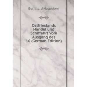   Vom Ausgang des 16 (German Edition) Bernhard Hagedorn Books
