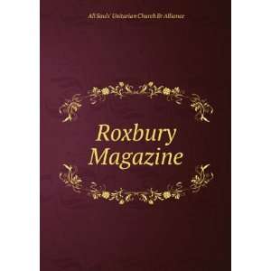  Roxbury Magazine All Souls Unitarian Church Br Alliance Books