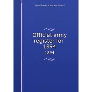   army register for . 1894 United States. Adjutant General Books