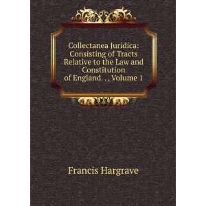   Law and Constitution of England. . , Volume 1 Francis Hargrave Books