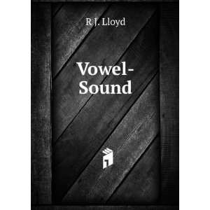  Vowel Sound R J. Lloyd Books
