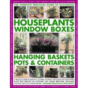  The Complete Guide to Successful Houseplants, Window Boxes 