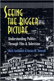Seeing the Bigger Picture Understanding Politics through Film and 