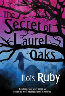   The Secret of Laurel Oaks by Lois Ruby, Doherty, Tom 