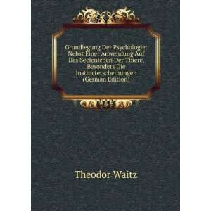   Die Instincterscheinungen (German Edition) Theodor Waitz Books
