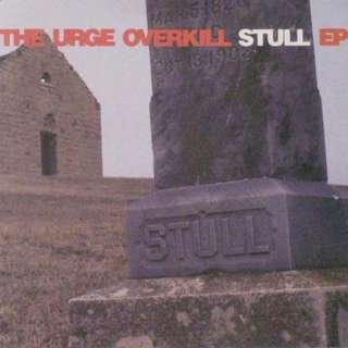  Stull EP [Vinyl] Urge Overkill