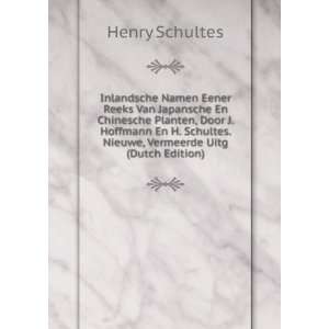   . Nieuwe, Vermeerde Uitg (Dutch Edition) Henry Schultes Books