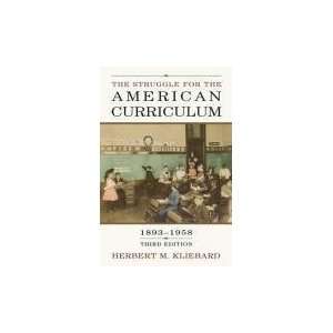   American Curriculum, 1893 1958 [Paperback] Herbert M. Kliebard Books