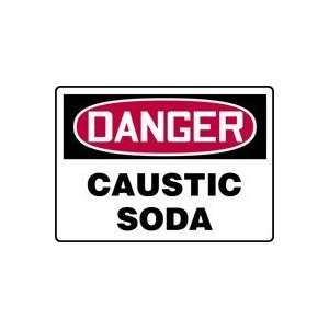  DANGER CAUSTIC SODA Sign   10 x 14 .040 Aluminum