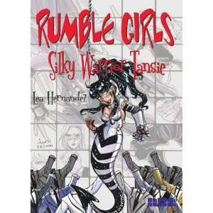   Rumble Girls Silky Warrior Tansie [Paperback] Lea Hernandez Books