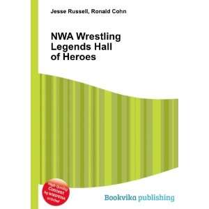   NWA Wrestling Legends Hall of Heroes Ronald Cohn Jesse Russell Books