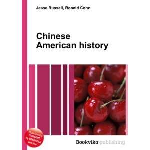  Chinese American history Ronald Cohn Jesse Russell Books