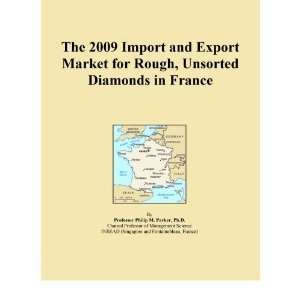   2009 Import and Export Market for Rough, Unsorted Diamonds in France