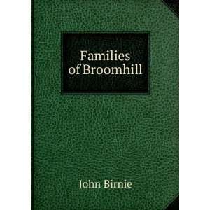  Families of Broomhill John Birnie Books