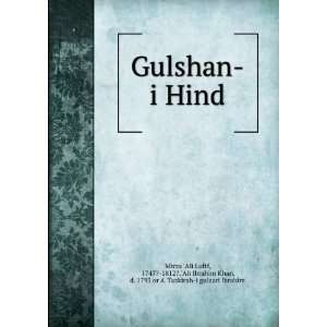  Gulshan i Hind 1747? 1812?,Ali Ibrahim Khan, d. 1793 or 