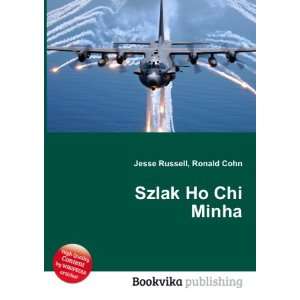  Szlak Ho Chi Minha Ronald Cohn Jesse Russell Books