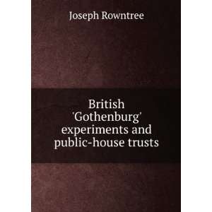   and public house trusts. Joseph Sherwell, Arthur, Rowntree Books