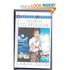    North to Freedom (same book as I Am David) Anne Holm Books