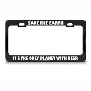   Planet With Beer Humor Funny Metal license plate frame Automotive