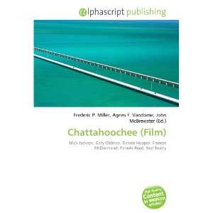  Chattahoochee (Film) (9786132765291) Books