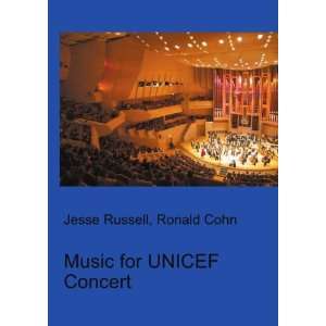  Music for UNICEF Concert Ronald Cohn Jesse Russell Books