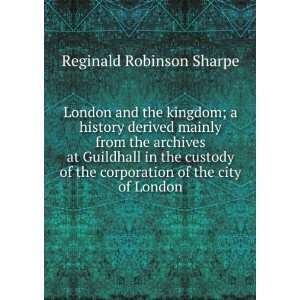   the corporation of the city of London Reginald Robinson Sharpe Books