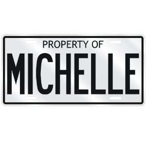   NEW  PROPERTY OF MICHELLE  LICENSE PLATE SIGN NAME