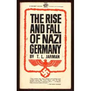  The Rise and Fall of Nazi Germany T L JARMAN Books