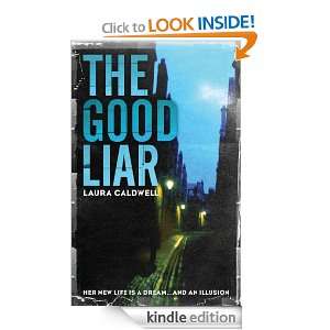 The Good Liar Laura Caldwell  Kindle Store