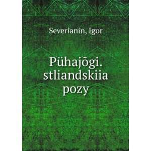   . stliandskiia pozy (in Russian language) Igor Severianin Books