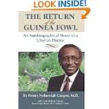 The Return of the Guinea Fowl An Autobiographical Novel of a Liberian 