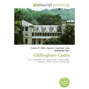  Chillingham Castle (9786132888730) Books