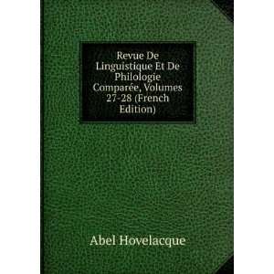   ComparÃ©e, Volumes 27 28 (French Edition) Abel Hovelacque Books