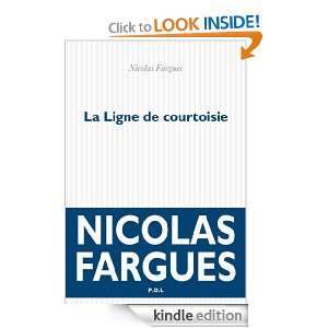 La Ligne de courtoisie (FICTION) (French Edition) Nicolas Fargues 