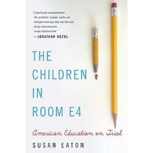   Children in Room E4 American Education on Trial [CHILDREN IN ROOM E4