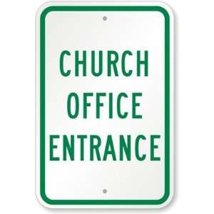  Church Office Entrance High Intensity Grade Sign, 18 x 12 