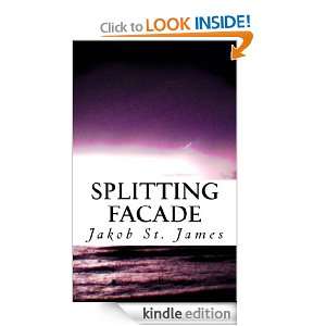 Splitting Facade Jakob St. James  Kindle Store